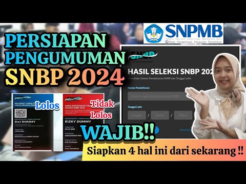 PERSIAPAN PENGUMUMAN SNBP 2024 | SIAPKAN 4 HAL WAJIB INI!!