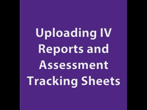 Video Guide on how to upload IV reports & Assessment Tracking Sheets via a course run through Quartz