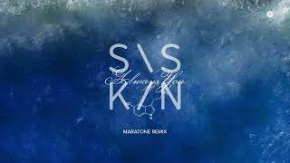 Siskin - Always You (Maratone Remix)