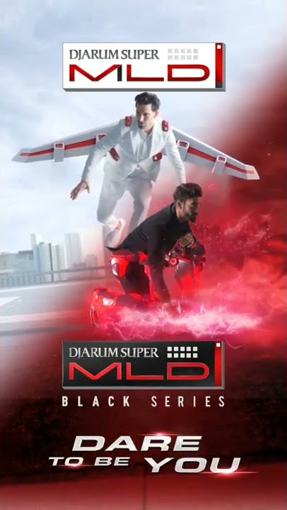 Djarum Super MLD Series (White & Black) - Dare To Be You [9:16 Videotron Version] (2022)