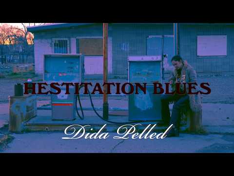 Dida Pelled - Hesitation Blues (Official Music Video)