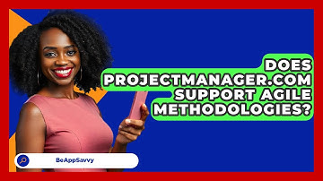 Does ProjectManager.com Support Agile Methodologies? - Be App Savvy