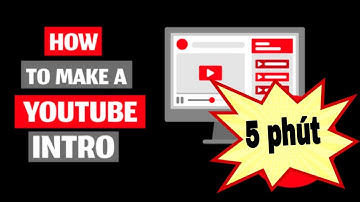 Cách tạo video intro youtube bằng điện thoại trong 5 phút | hướng dẫn làm youtube bằng điện thoại