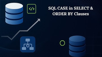 Mastering SQL CASE in SELECT & ORDER BY Clauses: A Complete Guide