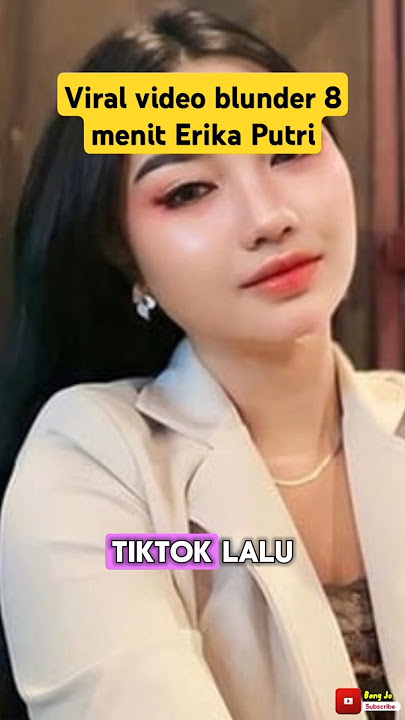 Viral video blunder 8 menit Erika Putri #viralvideo #viralshorts #videoviral #shorts #shortvideo
