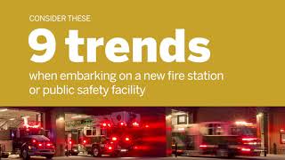 9 Fire Station Design Trends