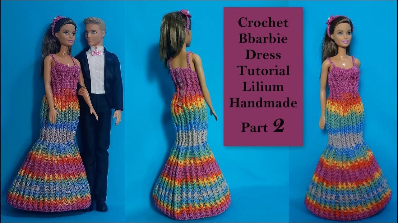 How to crochet Barbie Dress (part 2) Tutorial free (left hand) YouTube