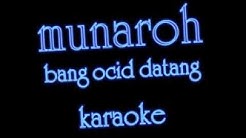 Munaroh Bang Ocit Datang 3ubur-ubur-karaoke byD'Dolyeum  - Durasi: 5:47. 