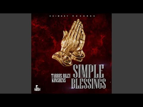 Tarrus Riley & Konshens - Simple Blessings