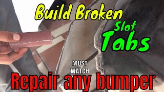 Bumper Slot Tabs/Locks are Damaged? Repair broken Slot Tabs {Slot Tab Welding}