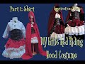 Little Red Riding Hood Part: Shirt      #redridinghood #cloak #cosplay #costume #dressup