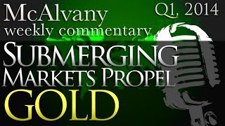 Submerging Markets Propel Gold to Haven Status | McAlvany Commentary