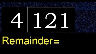 Divide 121 by 4 , remainder . Division with 1 Digit Divisors . How to do