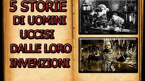 TOP 5 ● STORIE DI UOMINI UCCISI DALLE LORO INVENZIONI