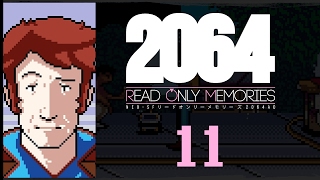 Let's Play 2064: Read Only Memories Part 11 - Source Code [Read Only Memories Voice Update Gameplay]