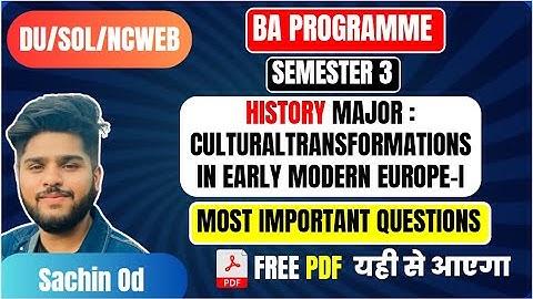 Cultural Transformations in early modern Europe history  sem -3 ba program most important questions