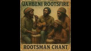 Roots Reggae (1977) [Unreleased Album] Jahbeni Rootsfire - Rootsman Chant