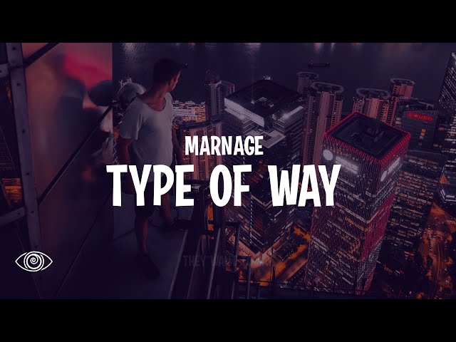 Marnage - Type Of Way