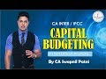 Revise FM-capital budgeting and risk analysis in capital budgeting in just 2hrs| 15 marks[May/Nov19]