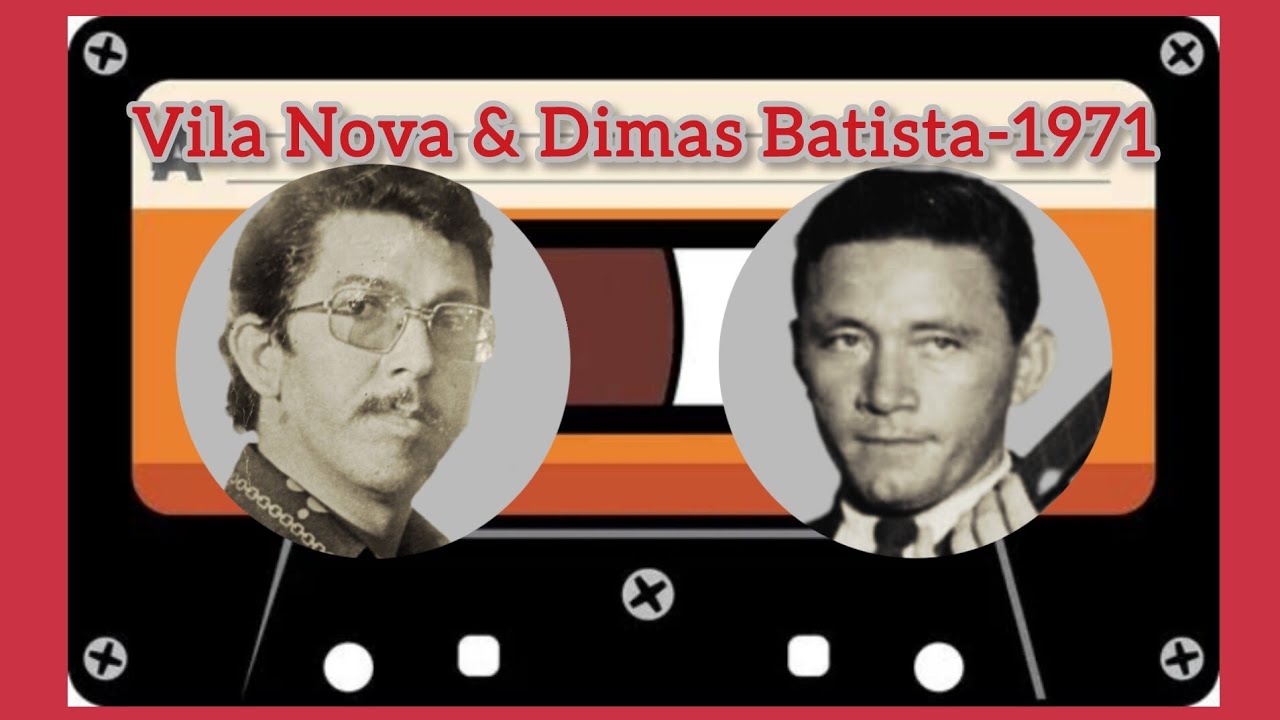 TÚNEL DO TEMPO - A ERA DAS FITAS K7 - DIMAS BATISTA E IVANILDO VILA NOVA - 1971