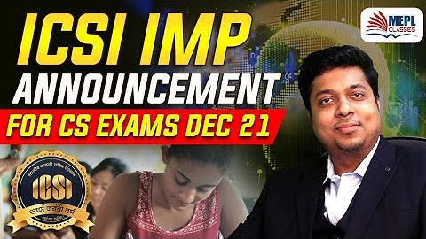 ICSI Important Announcement For CS Exams Dec21 | Mohit Agarwal
