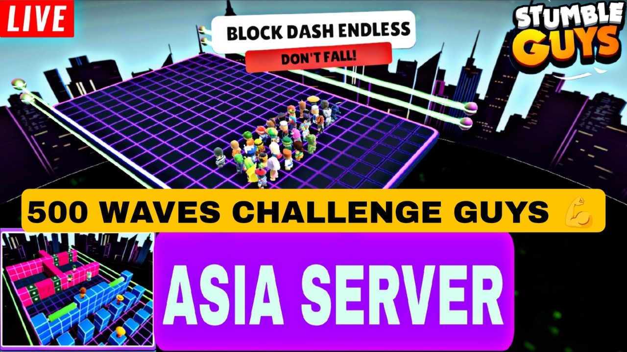 🔴 Live ||LETS GO 500 WAVE (ASIA SERVER) STUMBLE GUYS BLOCK DASH ENDLESS |#StumbleGuyscode #bd