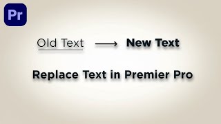 How to Replace Text in Premiere Pro