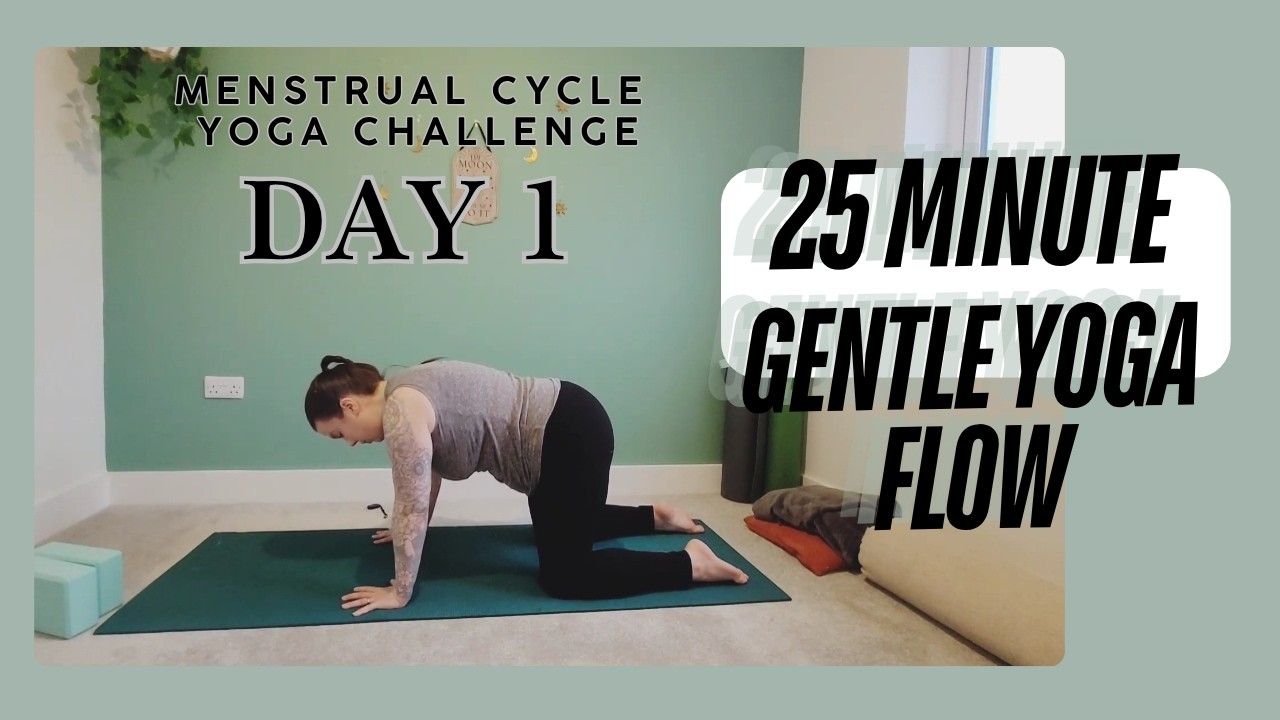 Yoga Challenge Day 1 (Menstrual Cycle Yoga)- 25 Minute Full Body Gentle ...