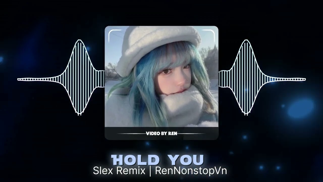 Hold you - slex remix || Nhạc Remix hot tiktok | RenNonstopVn