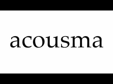 How to Pronounce acousma