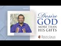 Desire God More Than His Gifts | Dr Paul Dhinakaran | Jesus Calls