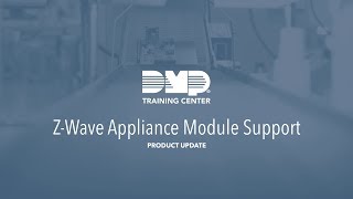DMP Training Center: Z-Wave Appliance Module Support