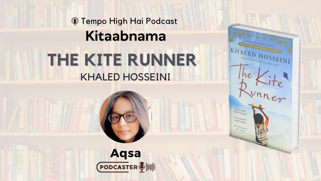 The Kite Runner by Khaled Hosseini Tempo High Hai ft. Aqsa YouTube