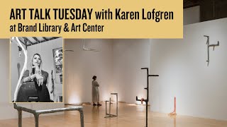 Karen Lofgren – Art Talk Tuesday at Brand Library & Art Center