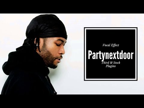How to get the Partynextdoor Vocal Effect With third party and Stock Plugins