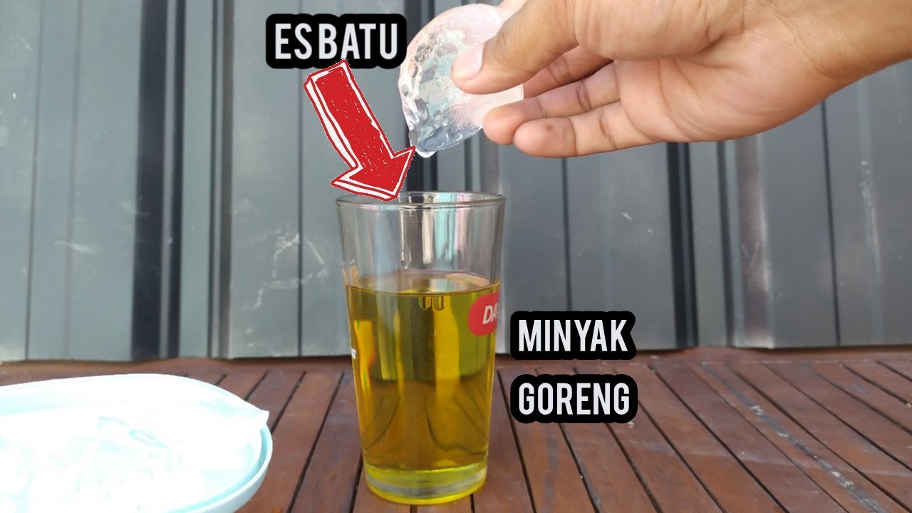 EKSPERIMEN MINYAK VS ES BATU