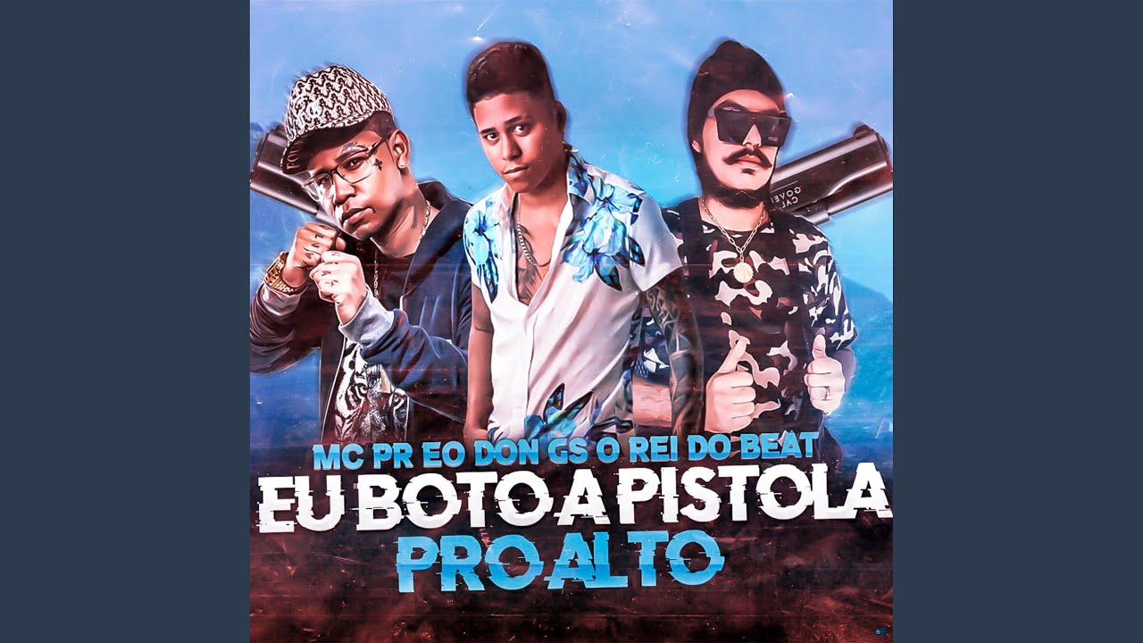 Eu Boto a Pistola pro Alto — Mc Pr