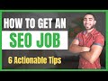 How to Get a Job in SEO or Digital Marketing in 2020 [6 Actionable Tips]