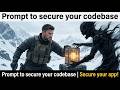 Prompt to secure your codebase | Secure your app!