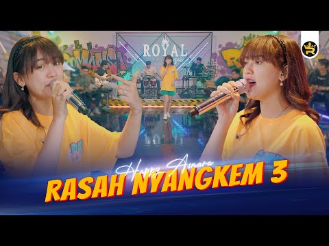 HAPPY ASMARA - RASAH NYANGKEM 3 ( Official Live Video Royal Music )