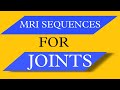 Mri sequences  joints sequences