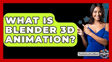 What Is Blender 3D Animation? - The Animation Reel