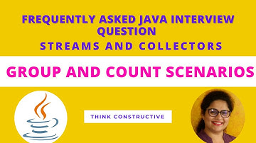 Streams & Collectors for Grouping & Counting Scenarios | Java 8 Features