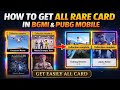 HOW TO GET ALL RARE CARD IN BGMI amp PUBG MOBILE GET 