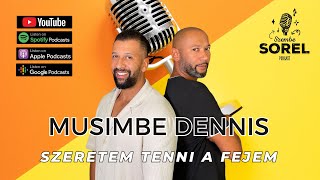 Musimbe Dennis: Szeretem tenni a fejem