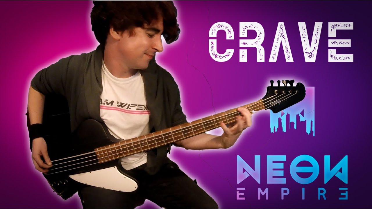 Neon Empire - Crave(Bass Playthrough)