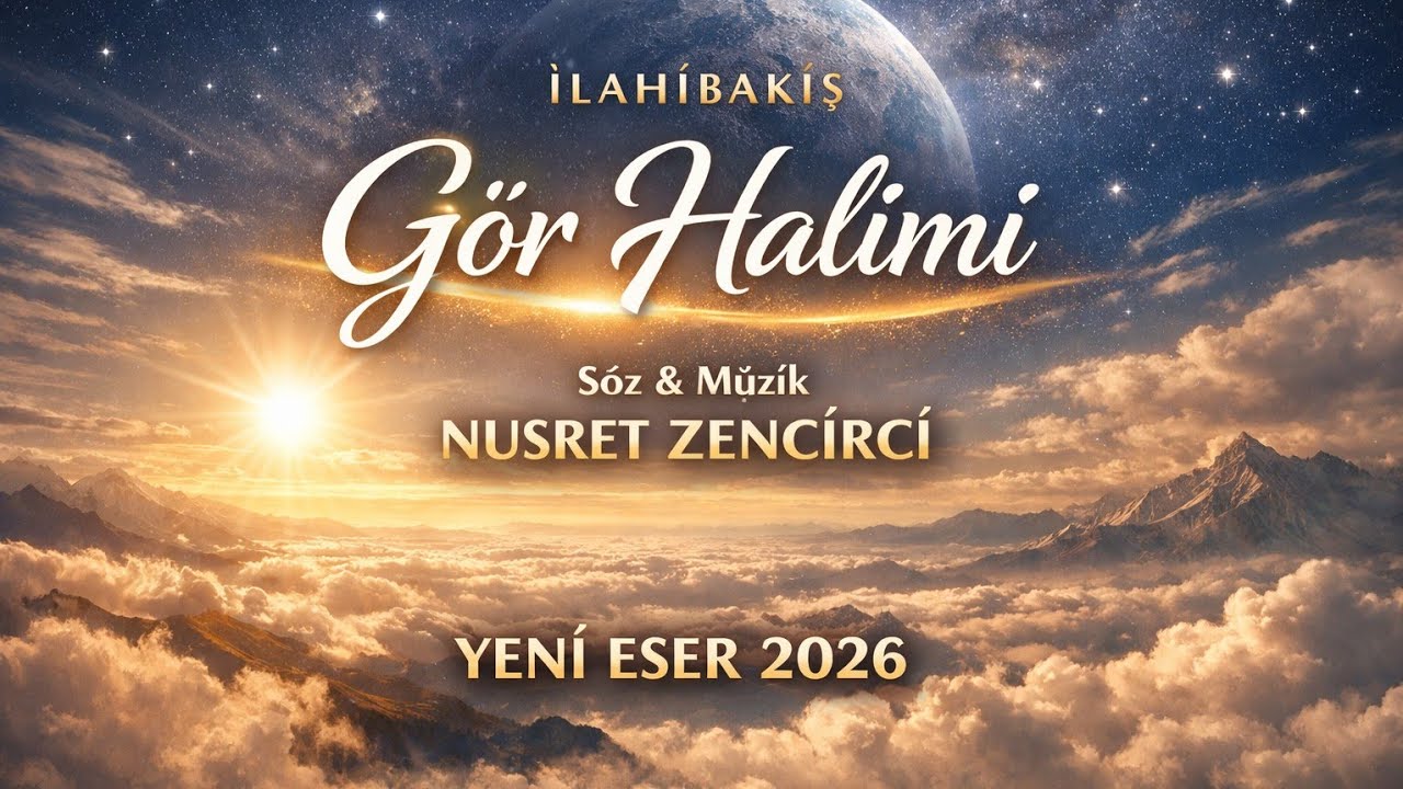 GÖR HALİMİ - @İLAHİBAKIŞ | YENİ İLAHİ 2026