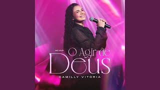 O Agir de Deus (Ao Vivo) - Camilly Vitória & Todah Music