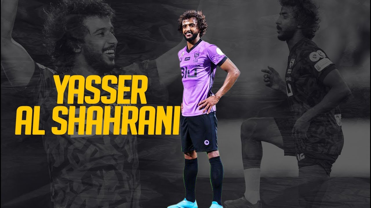 DVD DE JOGADOR | YASSER AL SHAHRANI | HIGHLIGHTS | AL HILAL