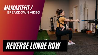 Reverse Lunge + Row Breakdown